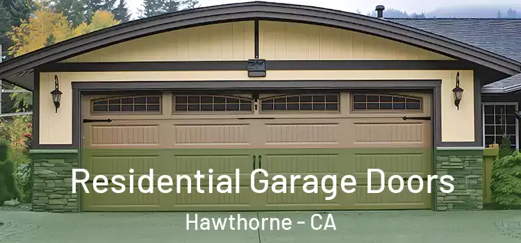 Residential Garage Doors Hawthorne - CA